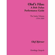 Olof’s Files: A Bob Dylan Performance Guide