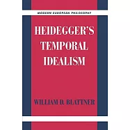 Heidegger’s Temporal Idealism