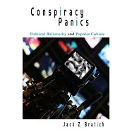 Conspiracy Panics: Political Rationality and Popular Culture