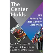 The Center Holds: Un Reform for 21st-Century Challenges
