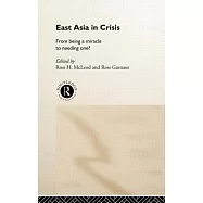 East Asia in Crisis: From Being a Miracle to Needing One