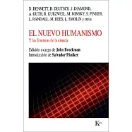 El nuevo humanismo/ The New Humanists: Y las fronteras de la ciencia/ Science At the Edge