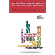 A Canadian Priorities Agenda: Policy Choices to Improve Economic and Social Well-being
