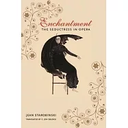 Enchantment: The Seductress in Opera