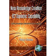 New Knowledge Creation Through ICT Dynamic Capability: Creating Knowledge Communities Using Broadband