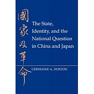 The State, Identity, and the National Question in China and Japan
