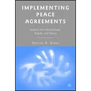 Implementing Peace Agreements: Lessons from Mozambique, Angola, and Liberia