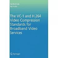 The VC-1 and H.264 Video Compression Standards for Broadband Video Services
