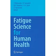 Fatigue Science for Human Health