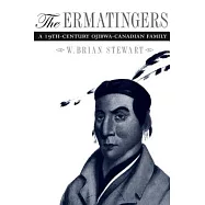 The Ermatingers: A 19th-Century Ojibwa-Canadian Family
