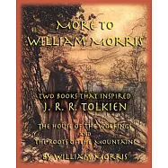 More to William Morris: Two Books That Inspired J. R. R. Tolkien-The House of the Wolfings and the Roots of the
