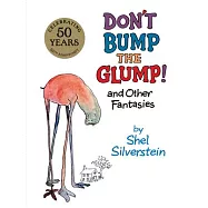 Don’t Bump the Glump!: And Other Fantasies