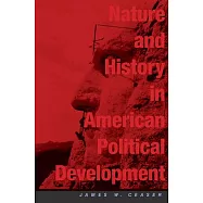 Nature and History in American Political Development: A Debate