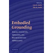 Embodied Grounding: Social, Cognitive, Affective, and Neuroscientific Approaches