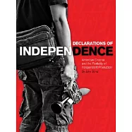 Declarations of Independence: American Cinema and the Partiality of Independent Production