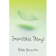 Impossible Things