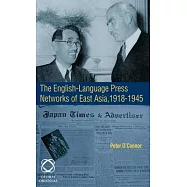 The English-Language Press Networks of East Asia, 1918-1945
