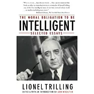 The Moral Obligation to Be Intelligent: Selected Essays