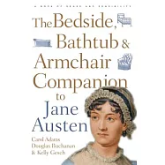 The Bedside, Bathtub & Armchair Companion to Jane Austen