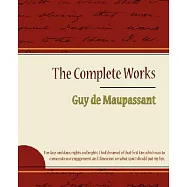 The Complete Works of Guy de Maupassant