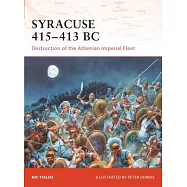 Syracuse 415-413 BC: Destruction of the Athenian Imperial Fleet