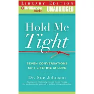Hold Me Tight: Seven Conversations for a Lifetime of Love
