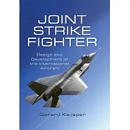 Joint Strike Fighter: Design and Development of the International Aircraft