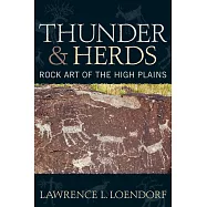 Thunder and Herds: Rock Art of the High Plains