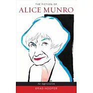 The Fiction of Alice Munro: An Appreciation