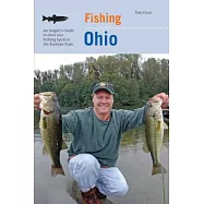 Fishing Ohio: An Angler’s Guide to over 200 Fishing Spots in the Buckeye State