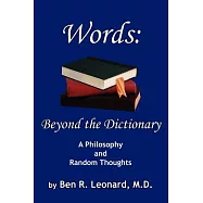Words: Beyond The Dictionary: A Philosophy And Random Thoughts