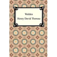 Walden: Or, Life in the Woods