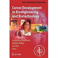 Career Development in Bioengineering and Biotechnology: Roads Well Laid and Paths Less Traveled