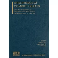 Astrophysics of Compact Objects: International Conference on Astrophysics of Compact Objects Huangshan City China, 1-7 July 2007