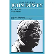 John Dewey The Later Works, 1925-1953: 1934: Art As Experience