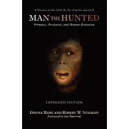 Man the Hunted: Primates, Predators, and Human Evolution