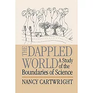 The Dappled World: A Study of the Boundaries of Science