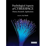 Psychological Aspects of Cyberspace: Theory, Research, Applications