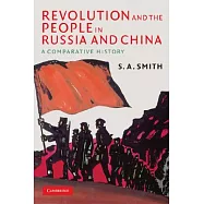 Revolution and the People in Russia and China: A Comparative History