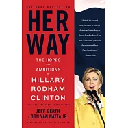 Her Way: The Hopes and Ambitions of Hillary Rodham Clinton