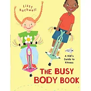 The Busy Body Book: A Kid’s Guide to Fitness