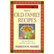 The Wooden Spoon Book of Old Family Recipes: From the Wooden Spoon Kitchen