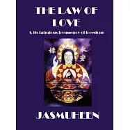 The Law of Love & Its Fabulous Frequency of Freedom