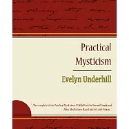 Practical Mysticism: A Little Book for Normal People