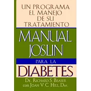 Manual Joslin Para LA Diabetes/the Joslin Guide to Diabetes: UN Programa Para El Manejo De Su Tratamiento