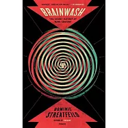 Brainwash: The Secret History of Mind Control