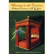 Warnings to the Curious: A Sheaf of Criticism on M. R. James