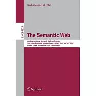 The Semantic Web: 6th International Semantic Web Conference, 2nd Asian Semantic Web Conference, ISWC 2007 + ASWC 2007, Busan, Ko
