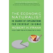 The Economic Naturalist: In Search of Explanations for Everyday Enigmas