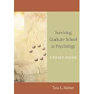 Surviving Graduate School in Psychology: A Pocket Mentor